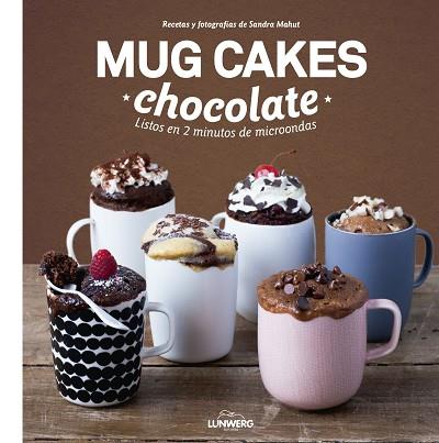 MUG CAKES CHOCOLATE. LISTOS EN 2 MINUTOS DE MICROONDAS | 9788416177950 | SANDRA MAHUT | Llibres Parcir | Llibreria Parcir | Llibreria online de Manresa | Comprar llibres en català i castellà online