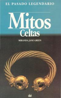 MITOS CELTAS PASADO LEGENDARIO | 9788446004721 | GREEN | Llibres Parcir | Llibreria Parcir | Llibreria online de Manresa | Comprar llibres en català i castellà online