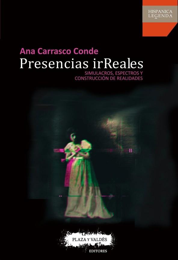 PRESENCIAS IRREALES | 9788416032969 | CARRASCO CONDE, ANA | Llibres Parcir | Llibreria Parcir | Llibreria online de Manresa | Comprar llibres en català i castellà online