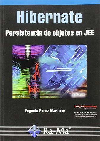 HIBERNATE. PERSISTENCIA DE OBJETOS EN JEE | 9788499645582 | PÉREZ MARTÍNEZ, EUGENIA | Llibres Parcir | Llibreria Parcir | Llibreria online de Manresa | Comprar llibres en català i castellà online