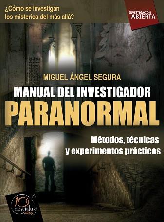 MANUAL DEL INVESTIGADOR PARANORMAL | PODI28943 | SEGURA  MIGUEL ÁNGEL | Llibres Parcir | Llibreria Parcir | Llibreria online de Manresa | Comprar llibres en català i castellà online