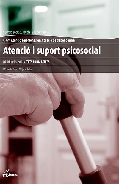 ATENCIÓ I SUPORT PSICOSOCIAL | 9788415309635 | DÍAZ GARCÍA, MARÍA EMILIA / TELLO GUERRERO, MARÍA JOSÉ | Llibres Parcir | Llibreria Parcir | Llibreria online de Manresa | Comprar llibres en català i castellà online