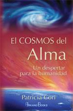 EL COSMOS DEL ALMA un despertar para la humanidad | 9788496111059 | CORI PATRICIA | Llibres Parcir | Llibreria Parcir | Llibreria online de Manresa | Comprar llibres en català i castellà online