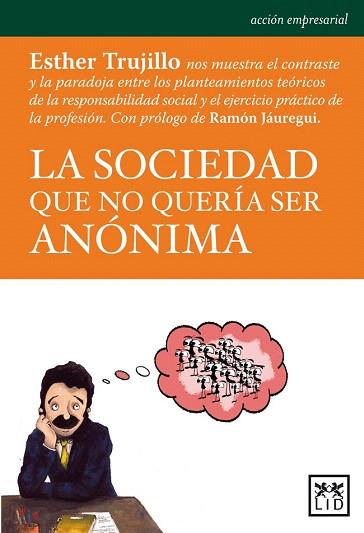 LA SOCIEDAD QUE NO QUERÍA SER ANÓNIMA | 9788483567272 | TRUJILLO JIMÉNEZ, ESTHER | Llibres Parcir | Llibreria Parcir | Llibreria online de Manresa | Comprar llibres en català i castellà online