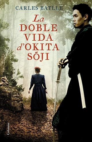 LA DOBLE VIDA D'OKITA SOJI | 9788466429214 | BATLLE JORDÀ, CARLES | Llibres Parcir | Llibreria Parcir | Llibreria online de Manresa | Comprar llibres en català i castellà online