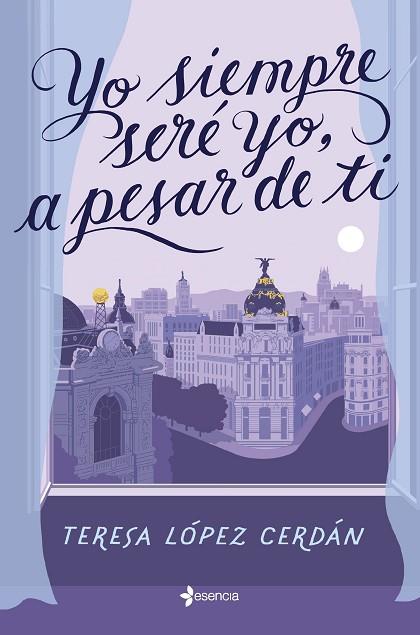 YO SIEMPRE SERÉ YO, A PESAR DE TI | 9788408268352 | LÓPEZ CERDÁN, TERESA | Llibres Parcir | Llibreria Parcir | Llibreria online de Manresa | Comprar llibres en català i castellà online