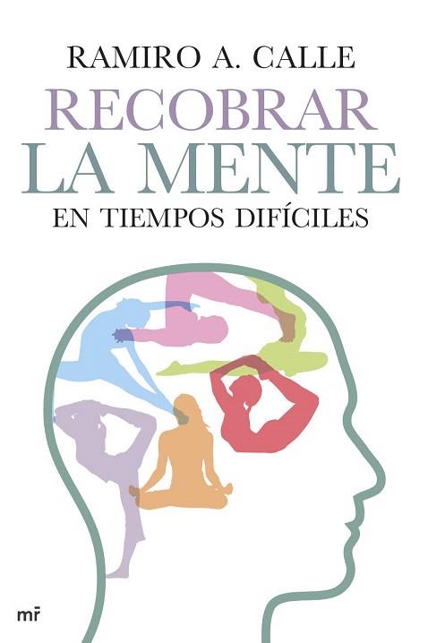 RECOBRAR LA MENTE EN TIEMPOS DIFÍCILES | 9788427041011 | RAMIRO A. CALLE | Llibres Parcir | Llibreria Parcir | Llibreria online de Manresa | Comprar llibres en català i castellà online