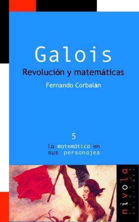 GALOIS REVOLUCION Y MATEMATICAS | 9788493071943 | CORBALAN | Llibres Parcir | Llibreria Parcir | Llibreria online de Manresa | Comprar llibres en català i castellà online