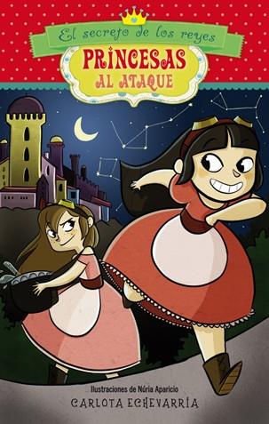 PRINCESAS AL ATAQUE 3 : EL SECRETO DE LOS REYES | 9788424653347 | ECHEVARRÍA, CARLOTA | Llibres Parcir | Llibreria Parcir | Llibreria online de Manresa | Comprar llibres en català i castellà online