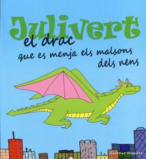 EL DRAC JULIVERT | 9788494759949 | NOGUERA, ANTONIO | Llibres Parcir | Llibreria Parcir | Llibreria online de Manresa | Comprar llibres en català i castellà online