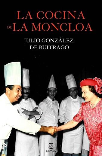 LA COCINA DE LA MONCLOA | 9788467040975 | JULIO GONZÁLEZ DE BUITRAGO | Llibres Parcir | Llibreria Parcir | Llibreria online de Manresa | Comprar llibres en català i castellà online