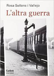 L'ALTRE GUERRA | 9788494281877 | SELLENS I VALLEJO, ROSA | Llibres Parcir | Llibreria Parcir | Llibreria online de Manresa | Comprar llibres en català i castellà online