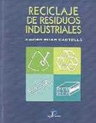 RECICLAJE RESIDUOS INDUSTRIALES | 9788479784379 | ELIAS CASTELLS | Llibres Parcir | Llibreria Parcir | Llibreria online de Manresa | Comprar llibres en català i castellà online