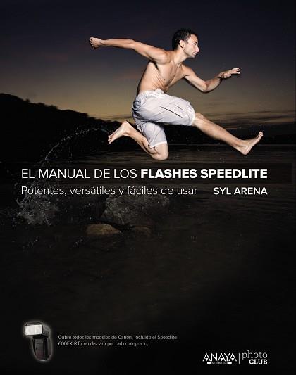 EL MANUAL DE LOS FLASHES SPEEDLITE | 9788441537361 | ARENA, SYL | Llibres Parcir | Llibreria Parcir | Llibreria online de Manresa | Comprar llibres en català i castellà online