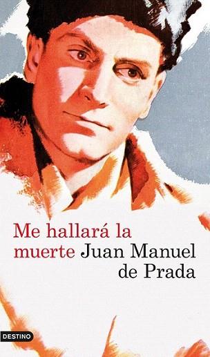 Me hallará la muerte | 9788423339211 | Juan Manuel de Prada | Llibres Parcir | Llibreria Parcir | Llibreria online de Manresa | Comprar llibres en català i castellà online