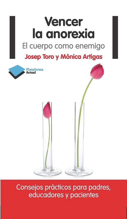 VENCER LA ANOREXIA | 9788415750475 | JOSEP TORO/MÒNICA ARTIGAS | Llibres Parcir | Librería Parcir | Librería online de Manresa | Comprar libros en catalán y castellano online