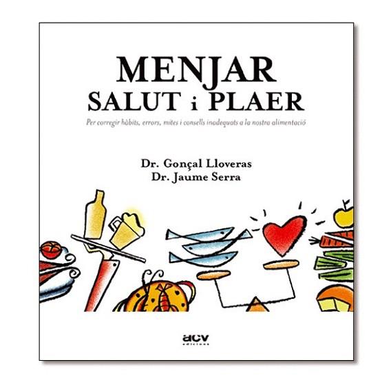 MENJAR SALUT I PLAER | 9788489589643 | LLOVERAS - SERRA | Llibres Parcir | Llibreria Parcir | Llibreria online de Manresa | Comprar llibres en català i castellà online