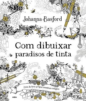 COM DIBUIXAR PARADISOS DE TINTA | 9788417165918 | BASFORD, JOHANNA | Llibres Parcir | Llibreria Parcir | Llibreria online de Manresa | Comprar llibres en català i castellà online