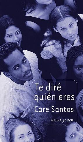 TE DIRÉ QUIÉN ERES | 9788484289357 | SANTOS, CARE | Llibres Parcir | Llibreria Parcir | Llibreria online de Manresa | Comprar llibres en català i castellà online