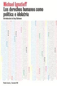 LOS DERECHOS HUMANOS COMO POLITICA E IDOLATRIA | 9788449314117 | IGNATIEFF | Llibres Parcir | Llibreria Parcir | Llibreria online de Manresa | Comprar llibres en català i castellà online