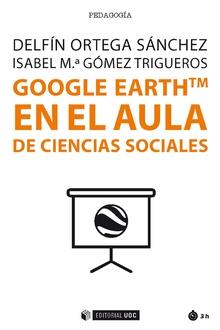 GOOGLE EARTHTM EN EL AULA DE CIENCIAS SOCIALES | 9788491800774 | ORTEGA SáNCHEZ, DELFíN/GóMEZ TRIGUEROS, ISABEL M.ª | Llibres Parcir | Llibreria Parcir | Llibreria online de Manresa | Comprar llibres en català i castellà online