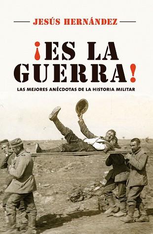 ES LA GUERRA | 9788416306800 | HERNÁNDEZ, JESÚS | Llibres Parcir | Llibreria Parcir | Llibreria online de Manresa | Comprar llibres en català i castellà online