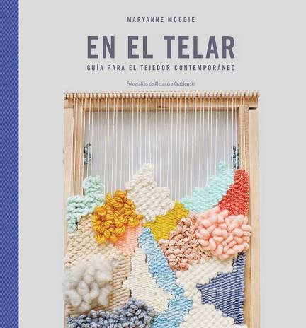 EN EL TELAR | 9788425230585 | MOODIE, MARYANNE | Llibres Parcir | Llibreria Parcir | Llibreria online de Manresa | Comprar llibres en català i castellà online