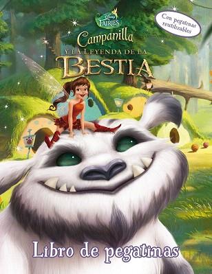 CAMPANILLA Y LA LEYENDA DE LA BESTIA. LIBRO DE PEGATINAS | 9788499516714 | DISNEY | Llibres Parcir | Llibreria Parcir | Llibreria online de Manresa | Comprar llibres en català i castellà online