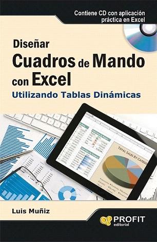 Diseñar cuadros de mando con Excel utilizando las tablas dinámicas | 9788415505327 | Muñiz, Luis | Llibres Parcir | Llibreria Parcir | Llibreria online de Manresa | Comprar llibres en català i castellà online