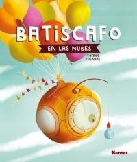 BATISCAFO EN LAS NUBES Y OTROS CUENTOS | 9788494777837 | VARIOS | Llibres Parcir | Llibreria Parcir | Llibreria online de Manresa | Comprar llibres en català i castellà online