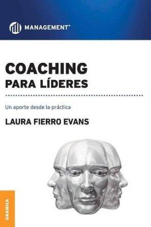 COACHING PARA LIDERES | 9789506417727 | FIERRO EVANS, LAURA | Llibres Parcir | Llibreria Parcir | Llibreria online de Manresa | Comprar llibres en català i castellà online