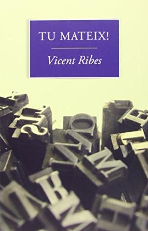 TU MATEIX! | 9788490263969 | RIBES IBORRA, VICENT | Llibres Parcir | Llibreria Parcir | Llibreria online de Manresa | Comprar llibres en català i castellà online