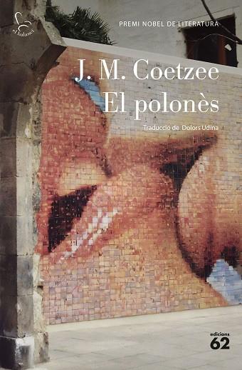 EL POLONÈS | 9788429781113 | COETZEE, J. M. | Llibres Parcir | Llibreria Parcir | Llibreria online de Manresa | Comprar llibres en català i castellà online