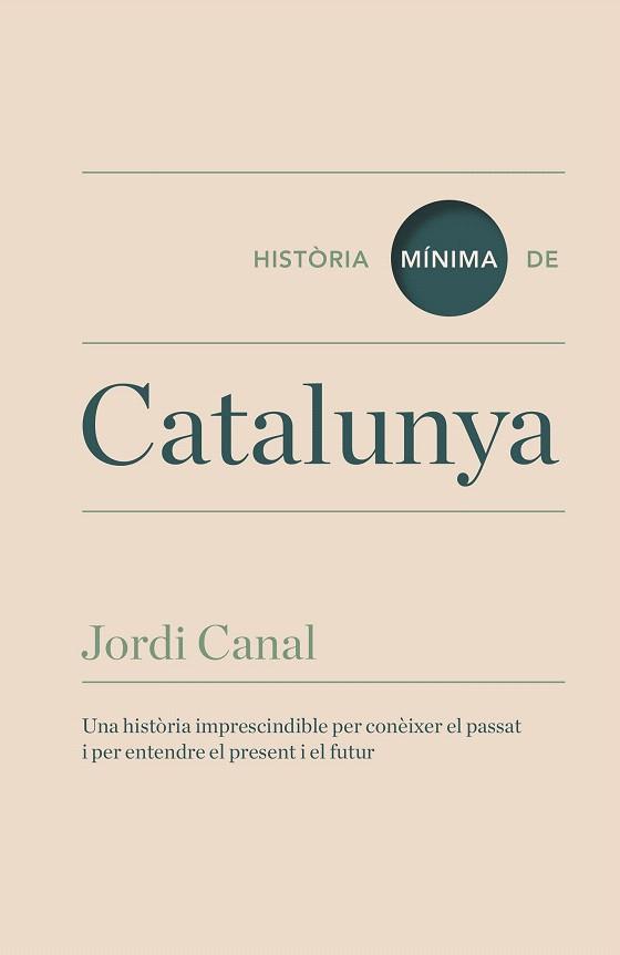 HISTORIA MÍNIMA DE CATALUNYA | 9788416142095 | CANAL, JORDI | Llibres Parcir | Llibreria Parcir | Llibreria online de Manresa | Comprar llibres en català i castellà online