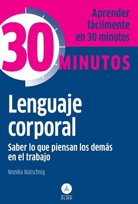 LENGUAJE CORPORAL, SABER QUE PIENSAN LOS DEMÁS T. | 9788415618089 | MONIKA MATSCHNIG | Llibres Parcir | Llibreria Parcir | Llibreria online de Manresa | Comprar llibres en català i castellà online