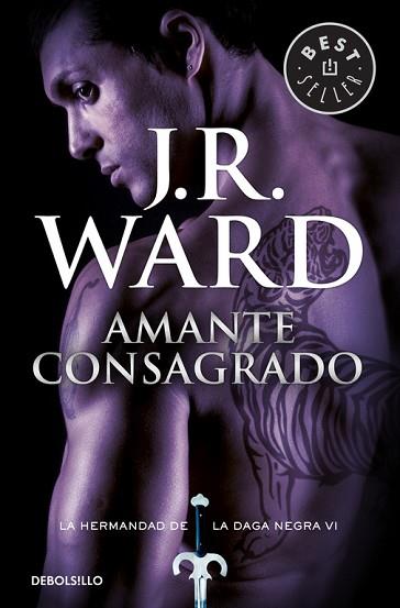 AMANTE CONSAGRADO (LA HERMANDAD DE LA DAGA NEGRA 6) | 9788490629086 | WARD,J. R. | Llibres Parcir | Llibreria Parcir | Llibreria online de Manresa | Comprar llibres en català i castellà online