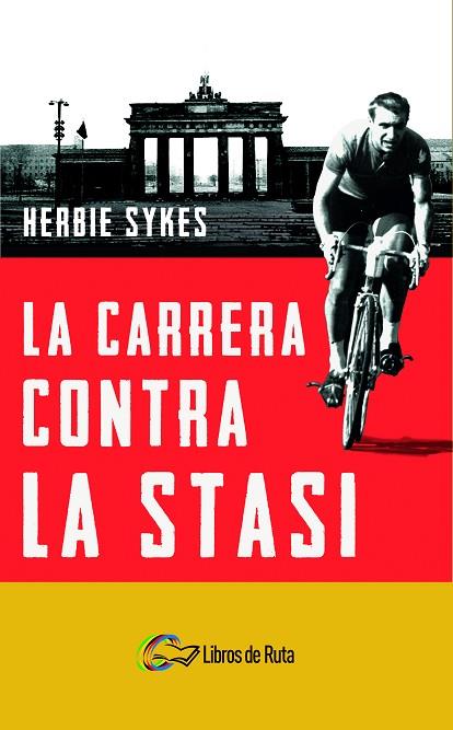 LA CARRERA CONTRA LA STASI | 9788412178029 | SYKES, HERBIE | Llibres Parcir | Llibreria Parcir | Llibreria online de Manresa | Comprar llibres en català i castellà online