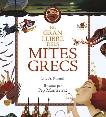 EL GRAN LLIBRE DELS MITES GRECS TEMA : MITES | 9788416519712 | ERIC A. KIMMEL | Llibres Parcir | Llibreria Parcir | Llibreria online de Manresa | Comprar llibres en català i castellà online