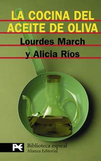 LA COCINA DEL ACEITE DE OLIVA | 9788420656359 | MARCH - RIOS | Llibres Parcir | Llibreria Parcir | Llibreria online de Manresa | Comprar llibres en català i castellà online