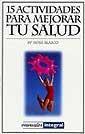 15 ACTIVIDADES PARA MEJORAR SU SALUD | 9788479016647 | M ROSA BLASCO | Llibres Parcir | Llibreria Parcir | Llibreria online de Manresa | Comprar llibres en català i castellà online