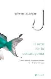 EL ARTE DE LA ESTRATAGEMA | 9788478711086 | NARDONE GIORGIO | Llibres Parcir | Llibreria Parcir | Llibreria online de Manresa | Comprar llibres en català i castellà online