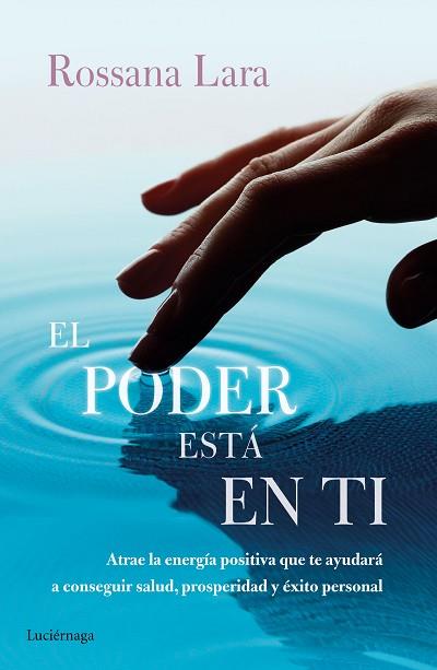 EL PODER ESTÁ EN TI | 9788416694464 | ROSSANA LARA | Llibres Parcir | Llibreria Parcir | Llibreria online de Manresa | Comprar llibres en català i castellà online