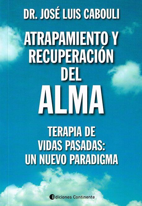 APTRAPAMIENTO RECUPERACION DEL ALMA | 9789507544620 | CABOULI | Llibres Parcir | Librería Parcir | Librería online de Manresa | Comprar libros en catalán y castellano online