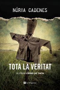 TOTA LA VERITAT (PREMI CRIMS DE TINTA) | 9788482648019 | NURIA CADENES | Llibres Parcir | Llibreria Parcir | Llibreria online de Manresa | Comprar llibres en català i castellà online