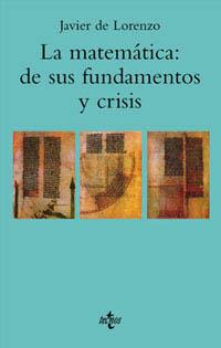 LA MATEMATICA DE SUS FUDAMENTOS Y CRISIS | 9788430931675 | LORENZO | Llibres Parcir | Llibreria Parcir | Llibreria online de Manresa | Comprar llibres en català i castellà online