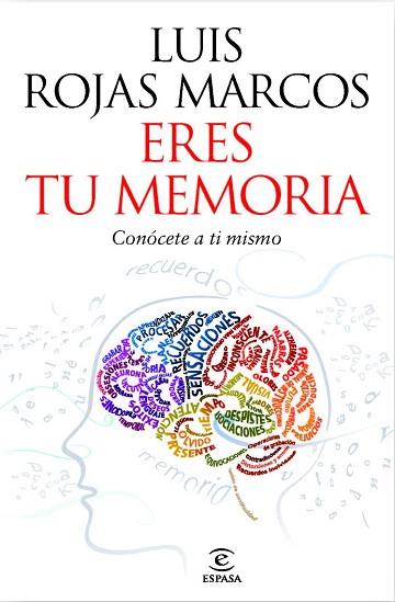 ERES TU MEMORIA | 9788467037258 | ROJAS MARCOS | Llibres Parcir | Librería Parcir | Librería online de Manresa | Comprar libros en catalán y castellano online