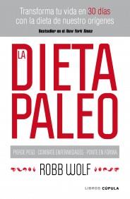 LA DIETA PALEO transforma tu vida en 30 dias | 9788448068769 | ROBB WOLF | Llibres Parcir | Llibreria Parcir | Llibreria online de Manresa | Comprar llibres en català i castellà online