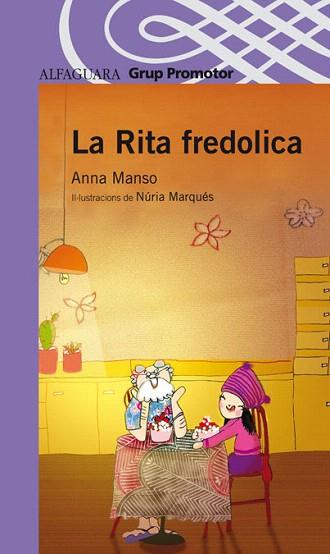 LA RITA FREDOLICA  CATALAN | 9788484359951 | MANSO I MUNNE, ANNA | Llibres Parcir | Llibreria Parcir | Llibreria online de Manresa | Comprar llibres en català i castellà online