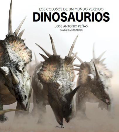 DINOSAURIOS | 9788418965012 | JOSÉ ANTONIO PEÑAS | Llibres Parcir | Llibreria Parcir | Llibreria online de Manresa | Comprar llibres en català i castellà online