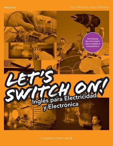 LET´S SWITCH ON! INGLÉS PARA ELECTRICIDAD Y ELECTRÓNICA | 9788428398817 | ALCALDE SAN MIGUEL, PABLO / ESTEBAN GARCÍA, MARÍA DE LOS MILAGROS | Llibres Parcir | Llibreria Parcir | Llibreria online de Manresa | Comprar llibres en català i castellà online